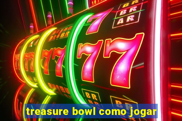 treasure bowl como jogar